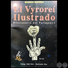 EL VYROREI ILUSTRADO - Diccionario del Paraguayo - Autor: RICARDO RAMÍREZ - Año 2001